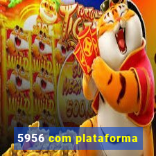 5956 com plataforma